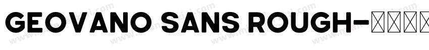 Geovano Sans Rough字体转换